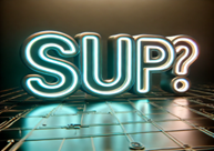 Sup?