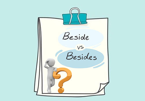 تفاوت "besides" و "beside" در زبان انگلیسی