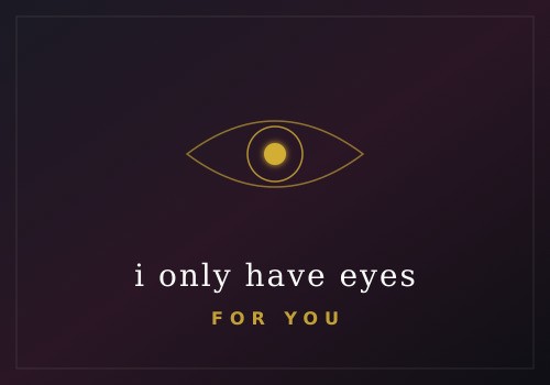 معنی عبارت I only have eyes for you به فارسی + مثال و کاربرد