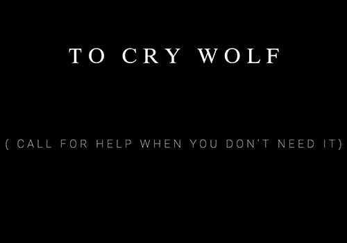 اشک تمساح ریختن - TO CRY WOLF